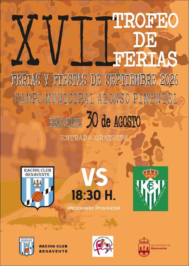 Cartel del XVII Trofeo de Ferias entre Racing Club Benavente y Betis C.F. Valladolid